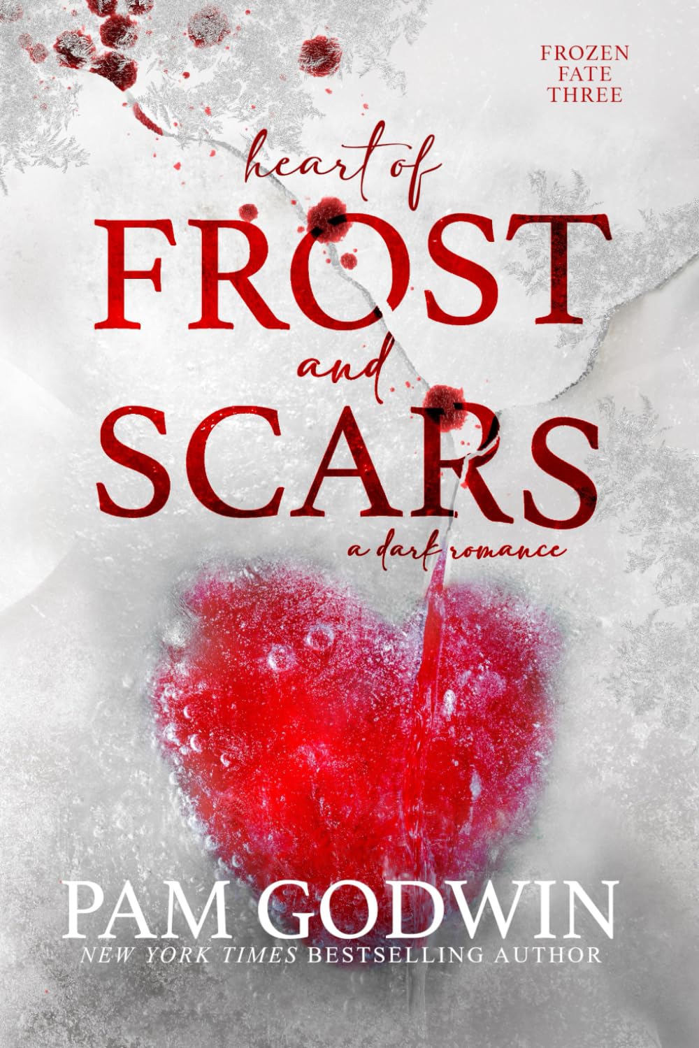Heart of Frost and Scars by Pam Godwin