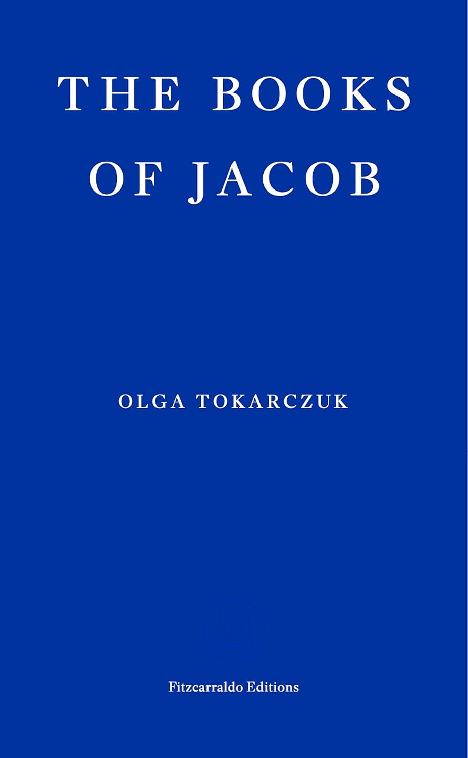 The Books of Jacob by Olga Tokarczuk