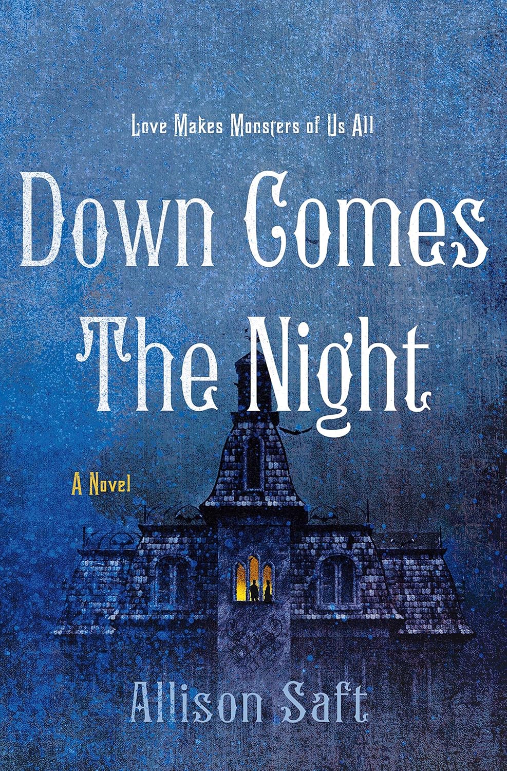 Down Comes the Night by Allison Saft