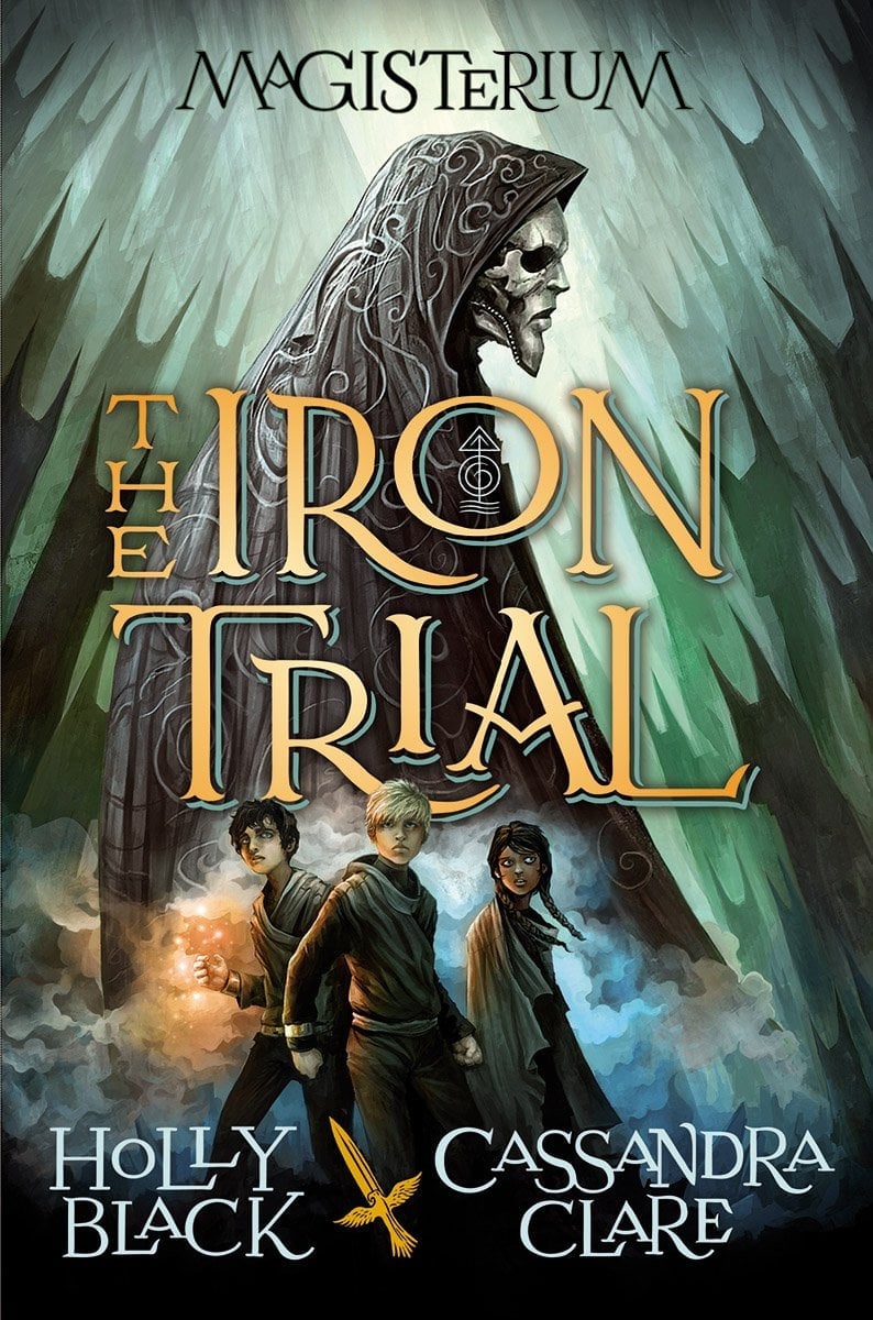 The Iron Trial by Holly Black and Cassandra Clare