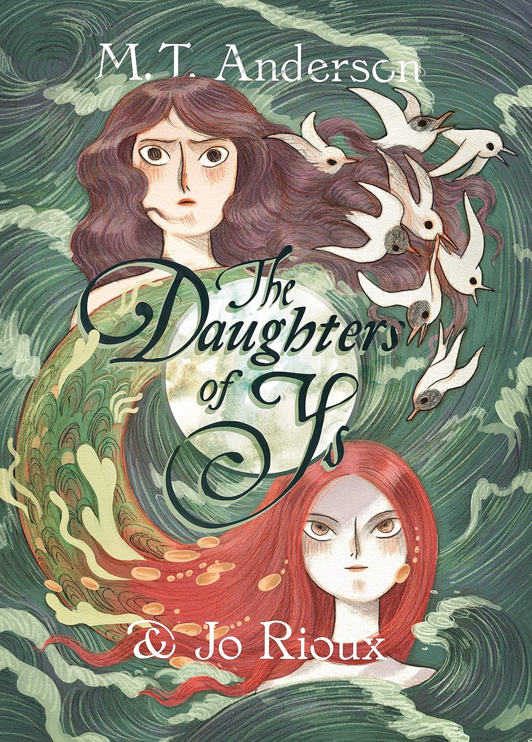The Daughters of Ys by M. T. Anderson; Jo Rioux