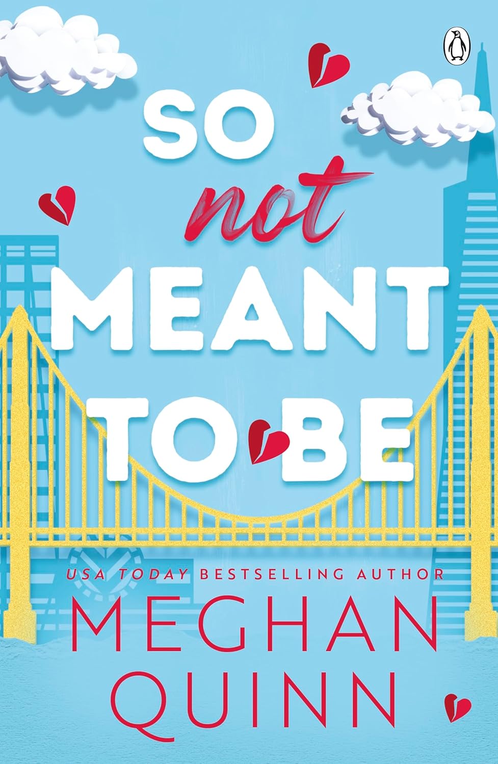 So Not Meant to Be by Meghan Quinn