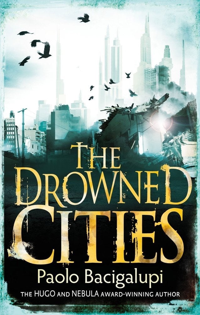 The Drowned Cities by Paolo Bacigalupi