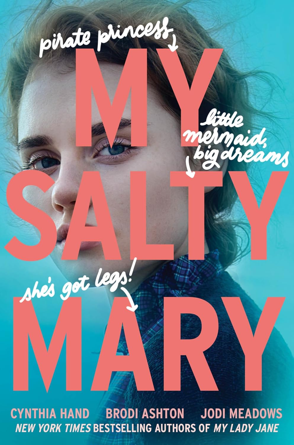 My Salty Mary by Cynthia Hand; Brodi Ashton; Jodi Meadows