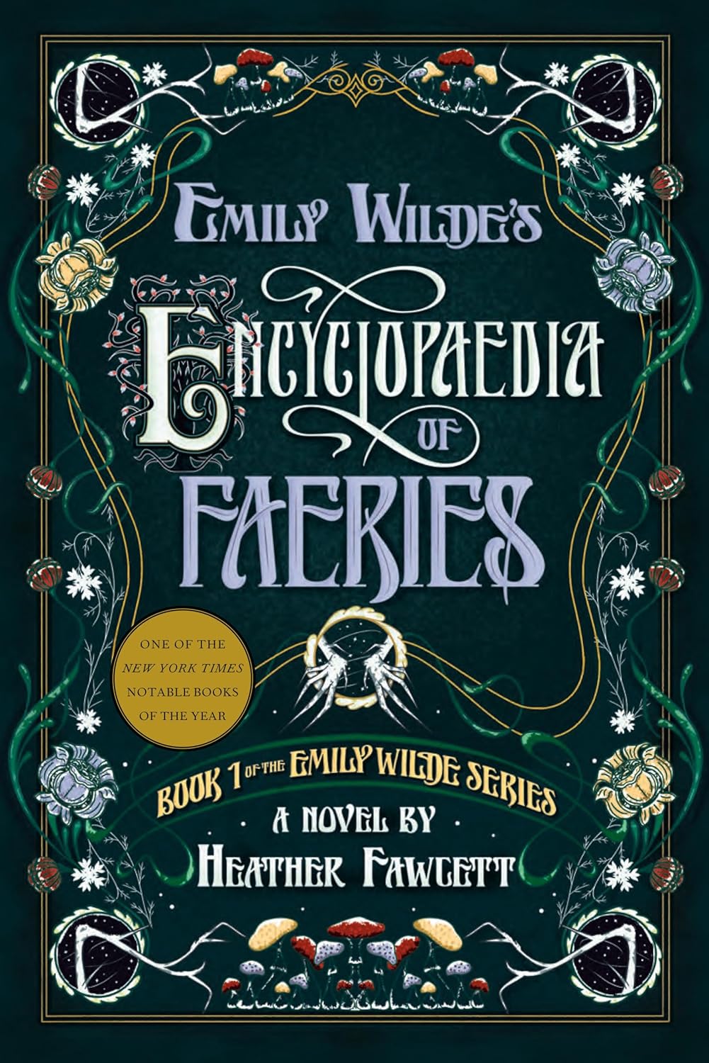Emily Wilde’s Encyclopaedia of Faeries by Heather Fawcett