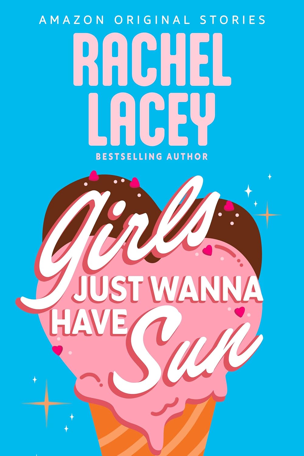 Girls Just Wanna Have Sun by Rachel Lacey