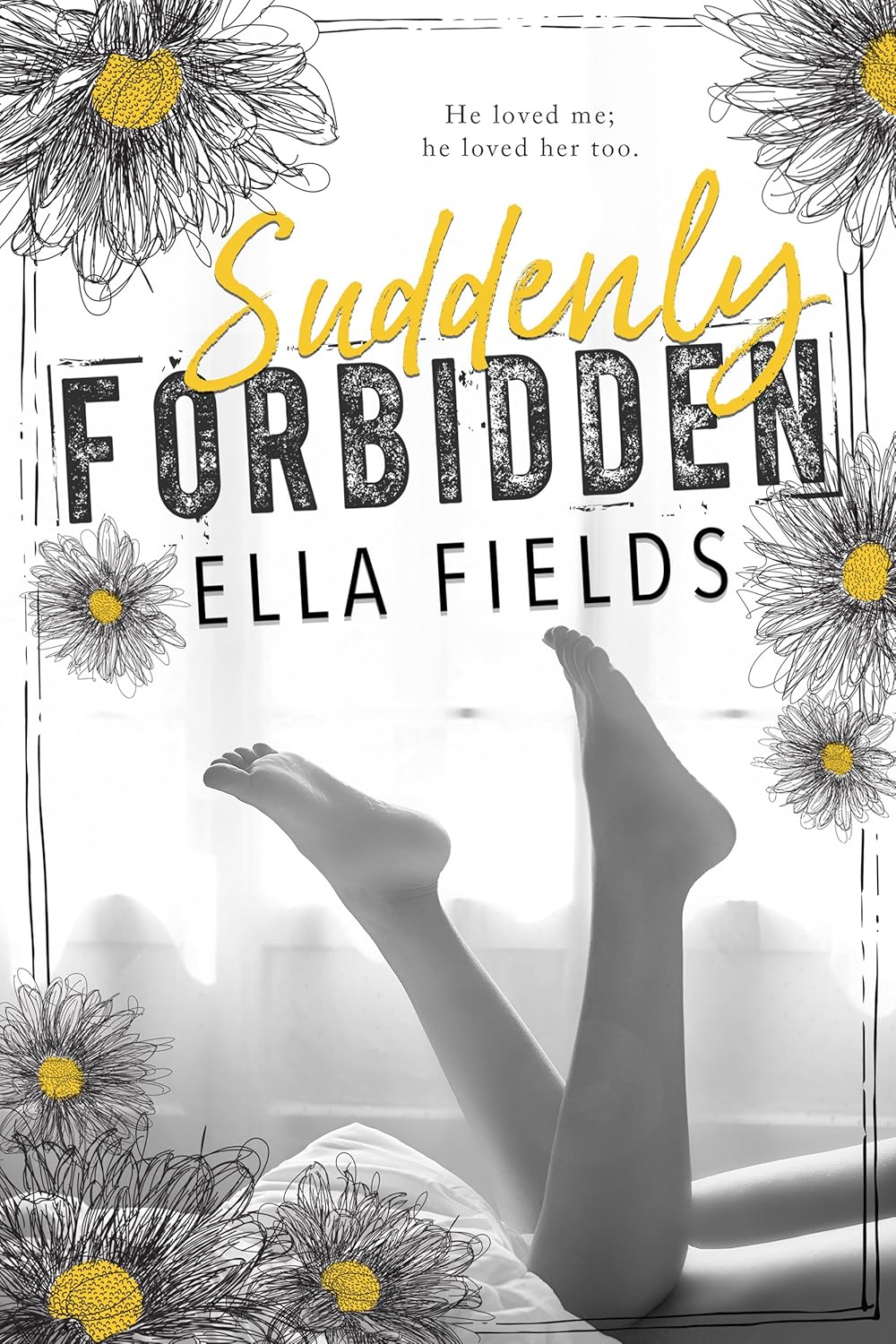 Suddenly Forbidden by Ella Fields