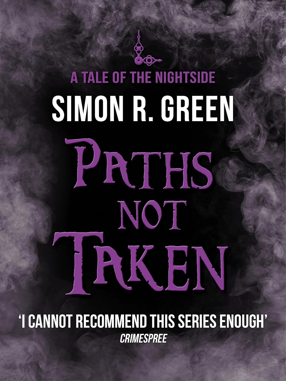 Paths Not Taken by Simon R. Green