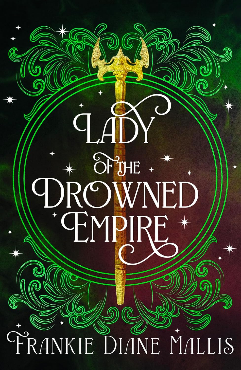 Lady of the Drowned Empire by Frankie Diane Mallis
