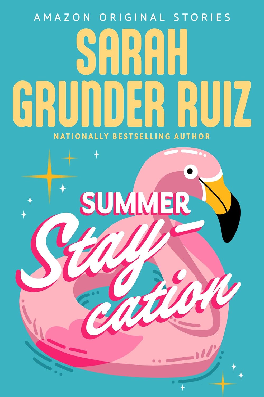 Summer Staycation by Sarah Grunder Ruiz