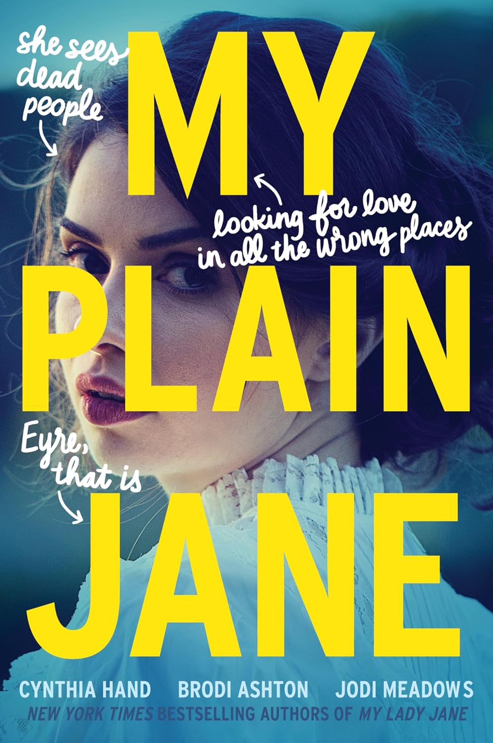 My Plain Jane by Cynthia Hand; Brodi Ashton; Jodi Meadows