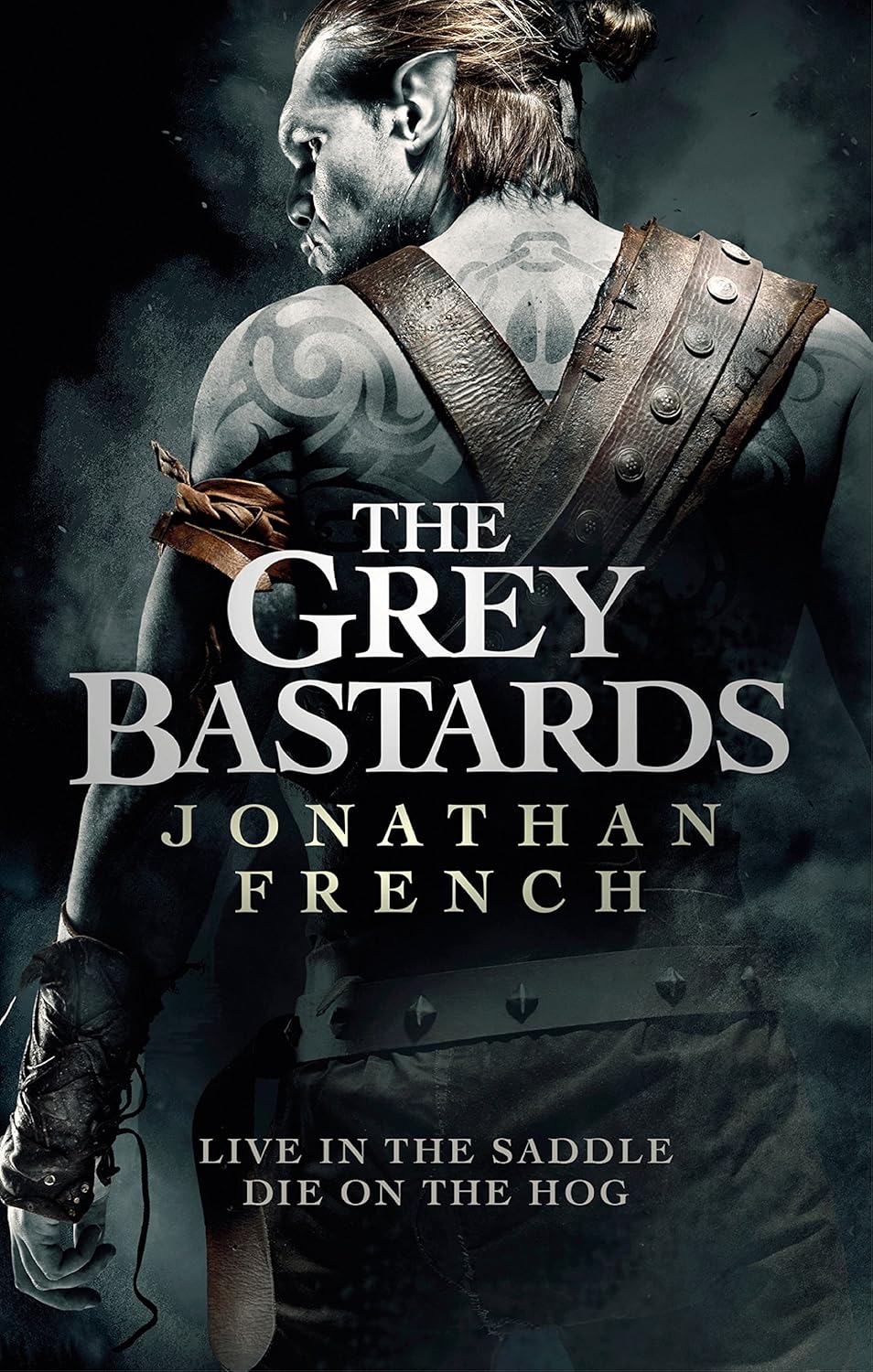 The Grey Bastards by Jonathan French
