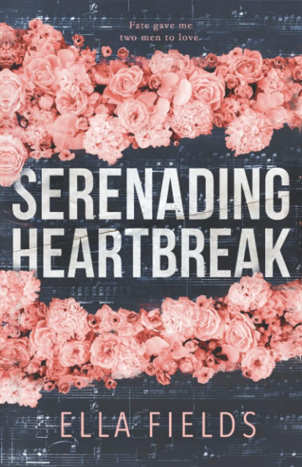 Serenading Heartbreak by Ella Fields
