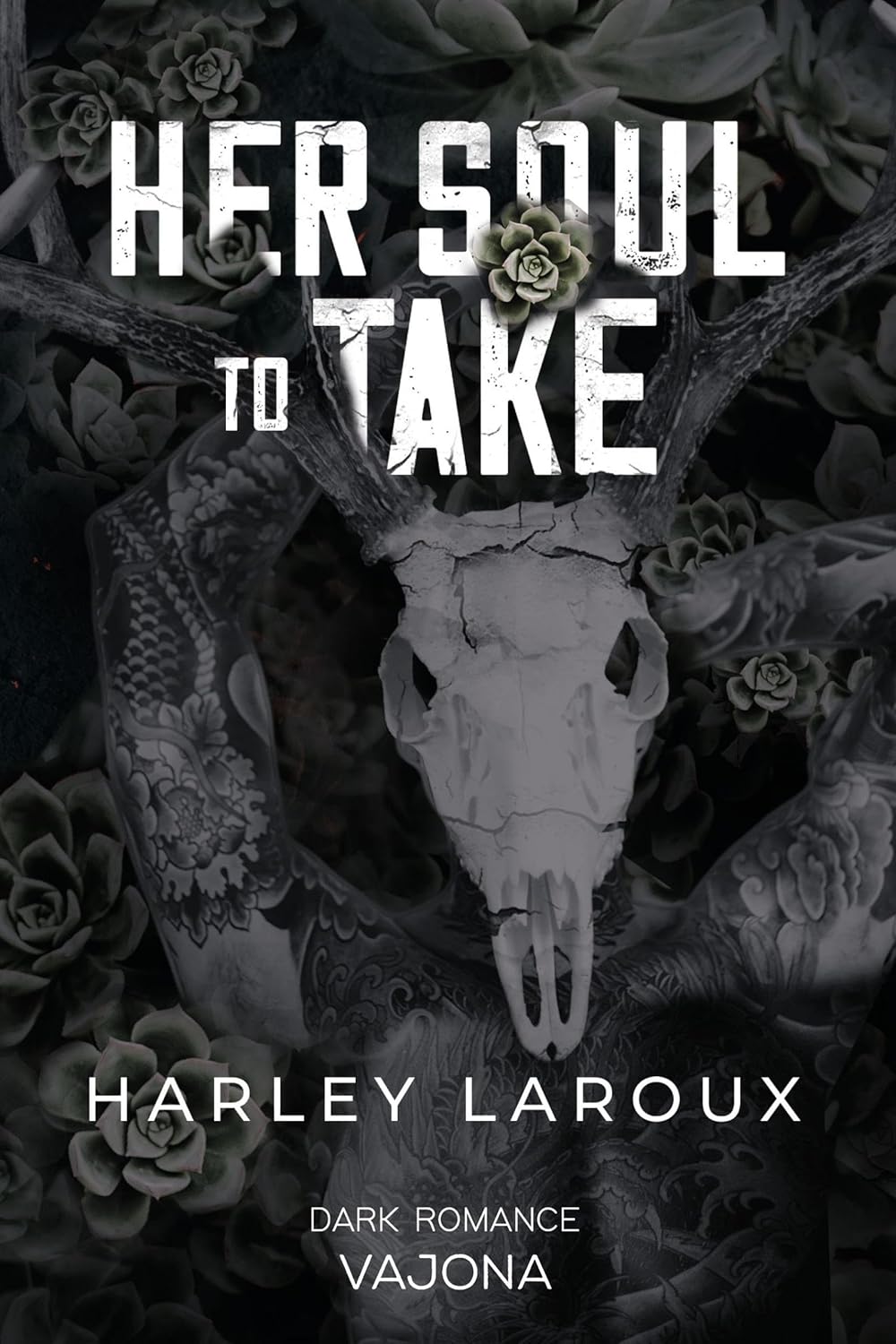 Her Soul to Take by Harley Laroux