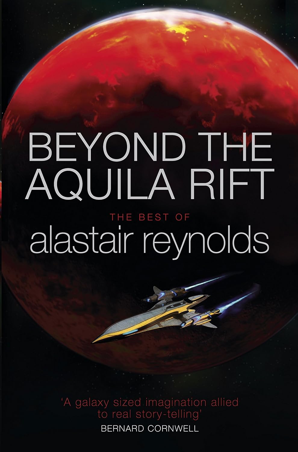 Beyond the Aquila Rift: The Best of Alastair Reynolds by Alastair Reynolds