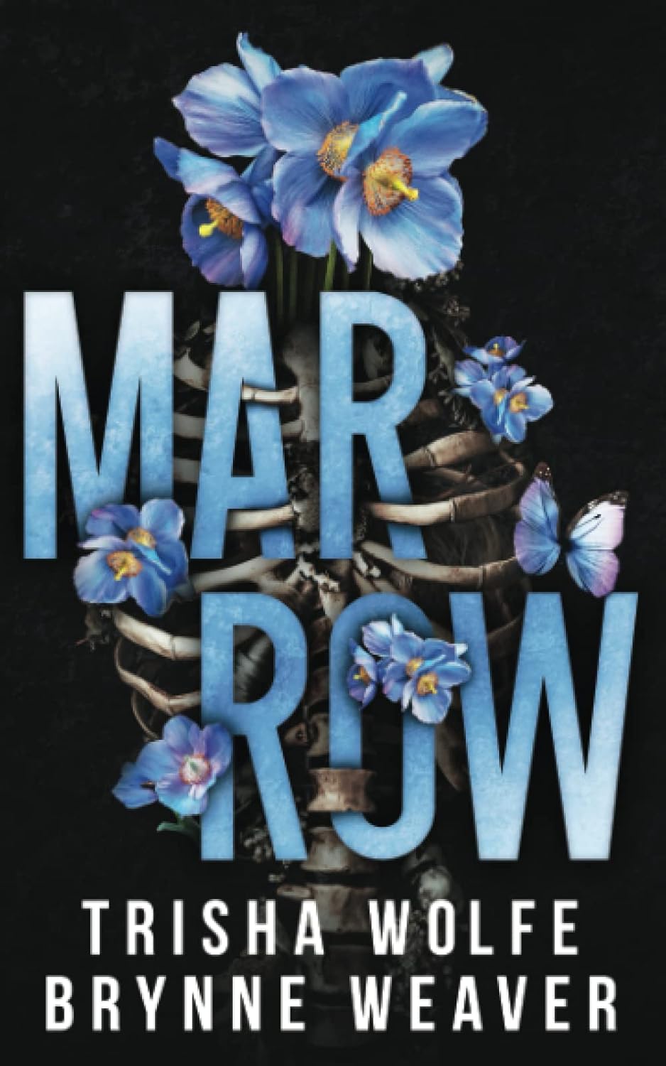 Marrow by Trisha Wolfe, Brynne Weaver