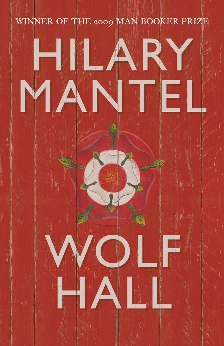 Wolf Hall by Hilary Mantel