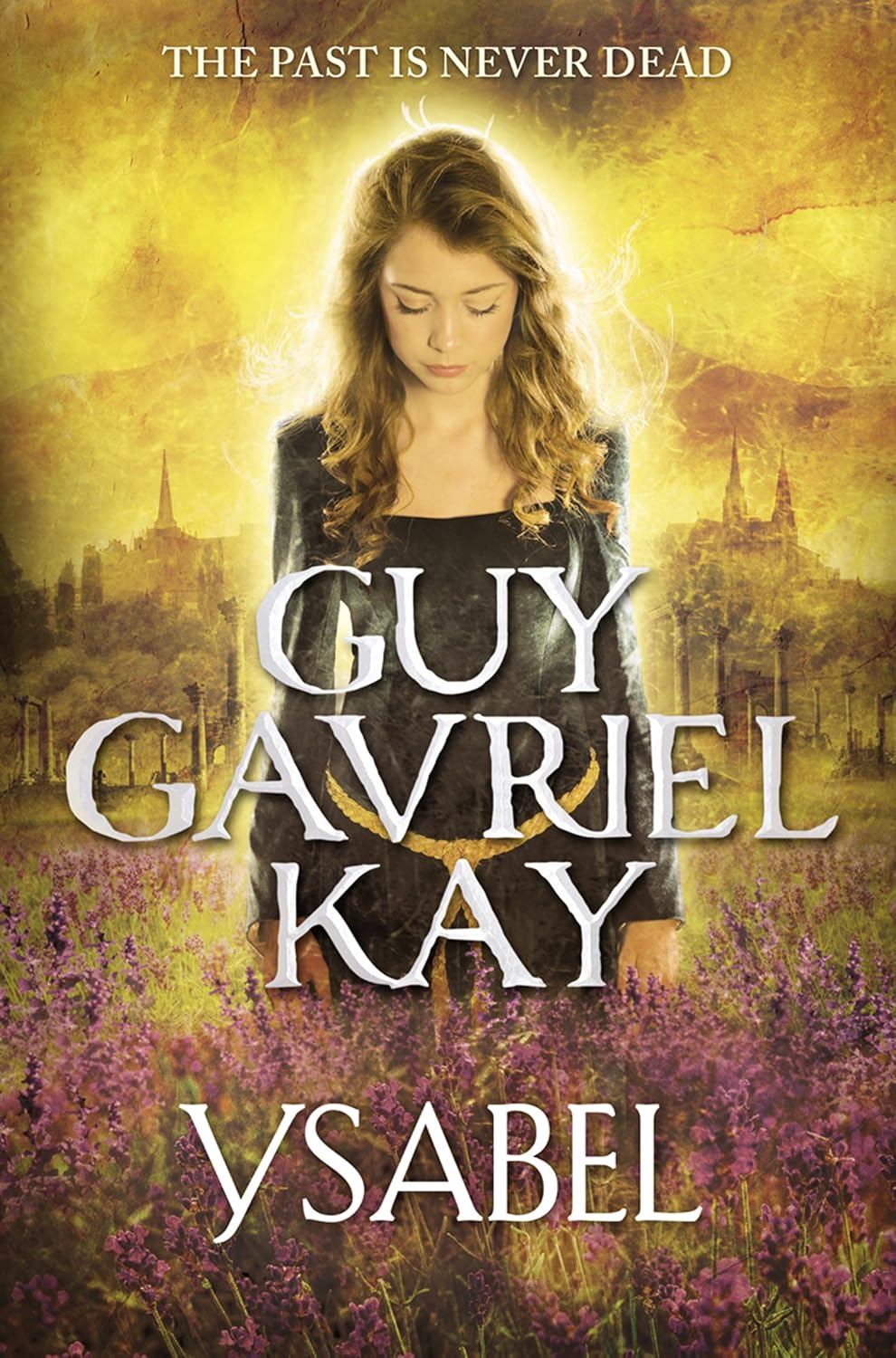Ysabel by Guy Gavriel Kay