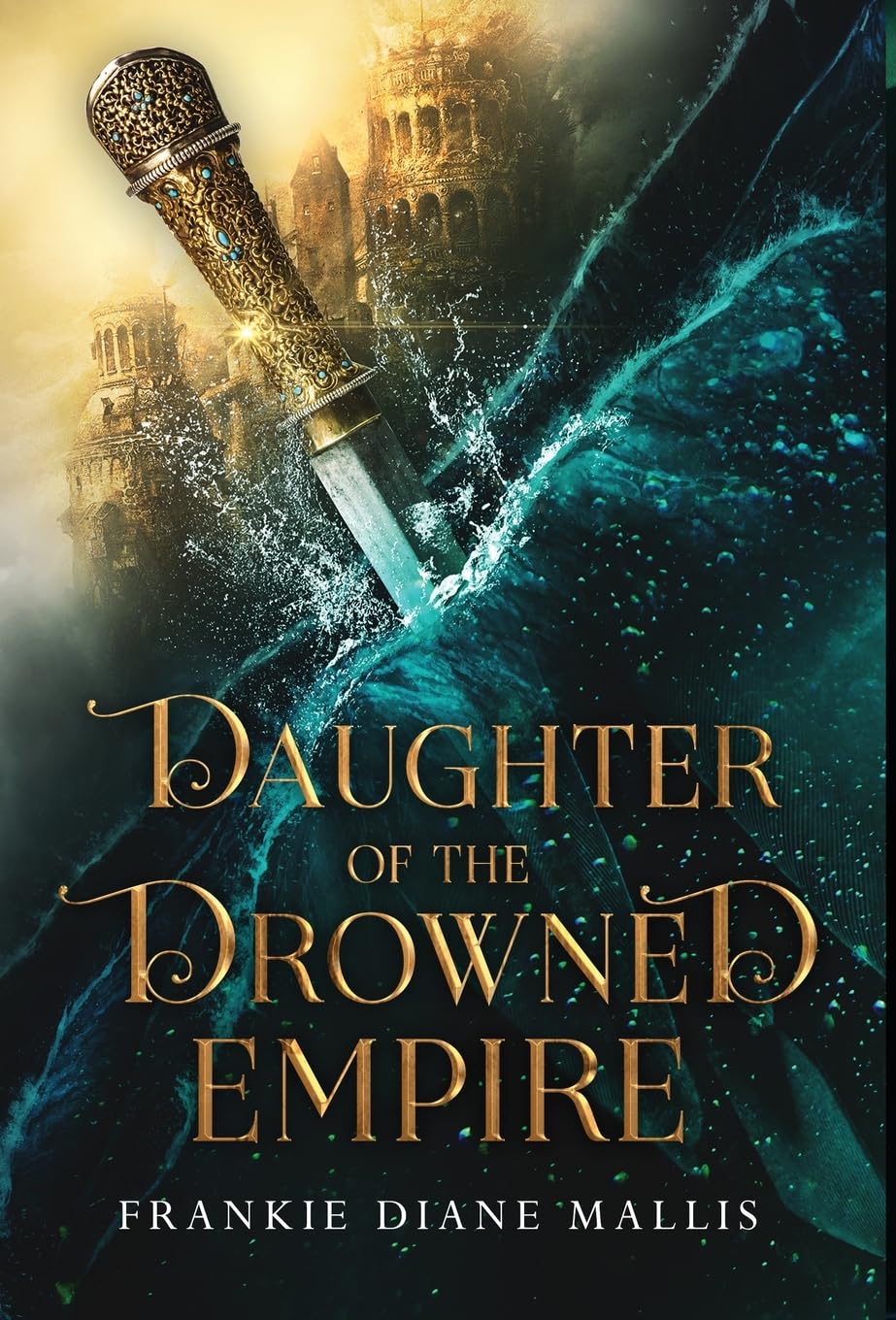 Daughter of the Drowned Empire by Frankie Diane Mallis