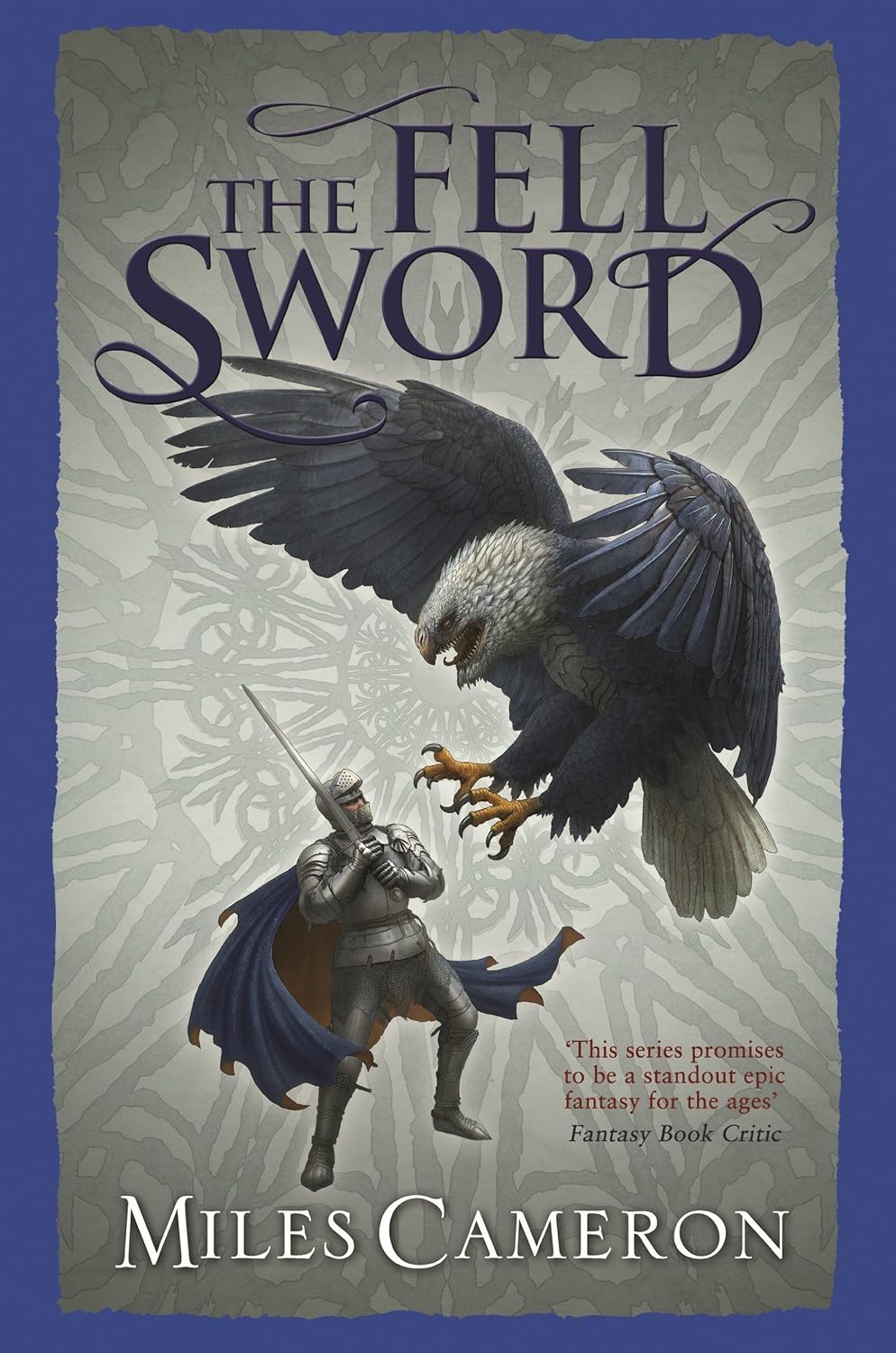 The Fell Sword by Miles Cameron