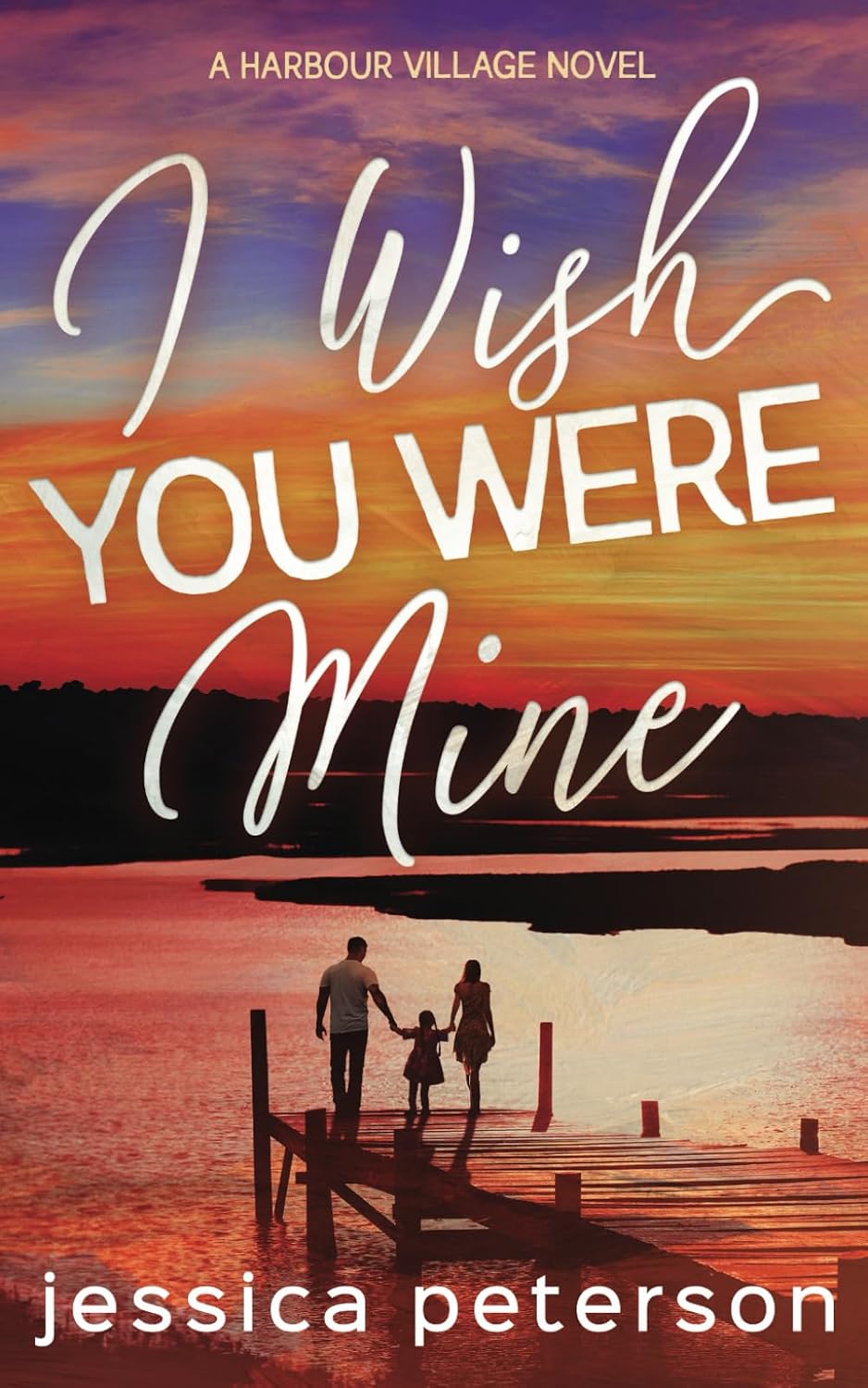 I Wish You Were Mine by Jessica Peterson