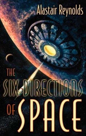 The Six Directions of Space by Alastair Reynolds