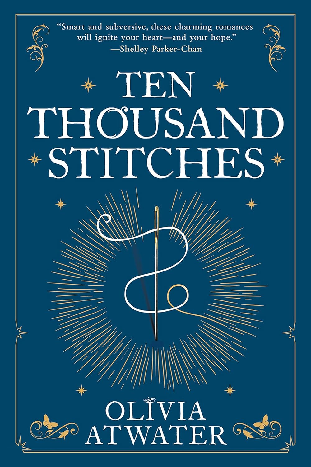 Ten Thousand Stitches by Olivia Atwater