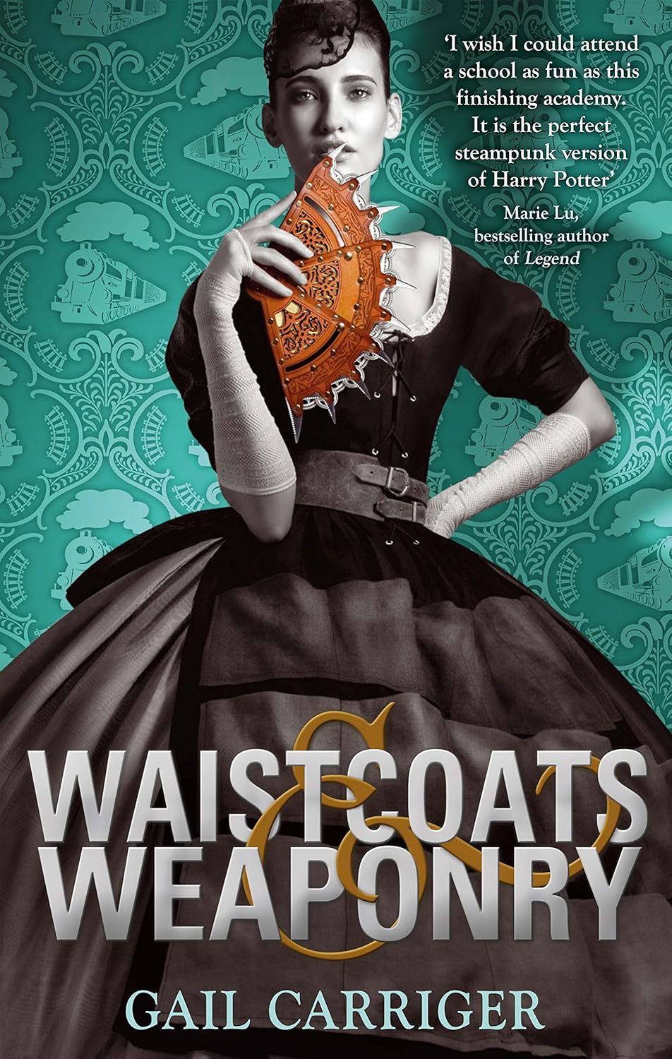 Waistcoats & Weaponry by Gail Carriger