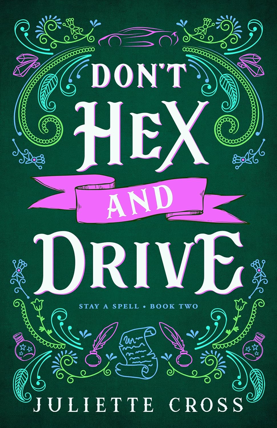 Don’t Hex and Drive by Juliette Cross