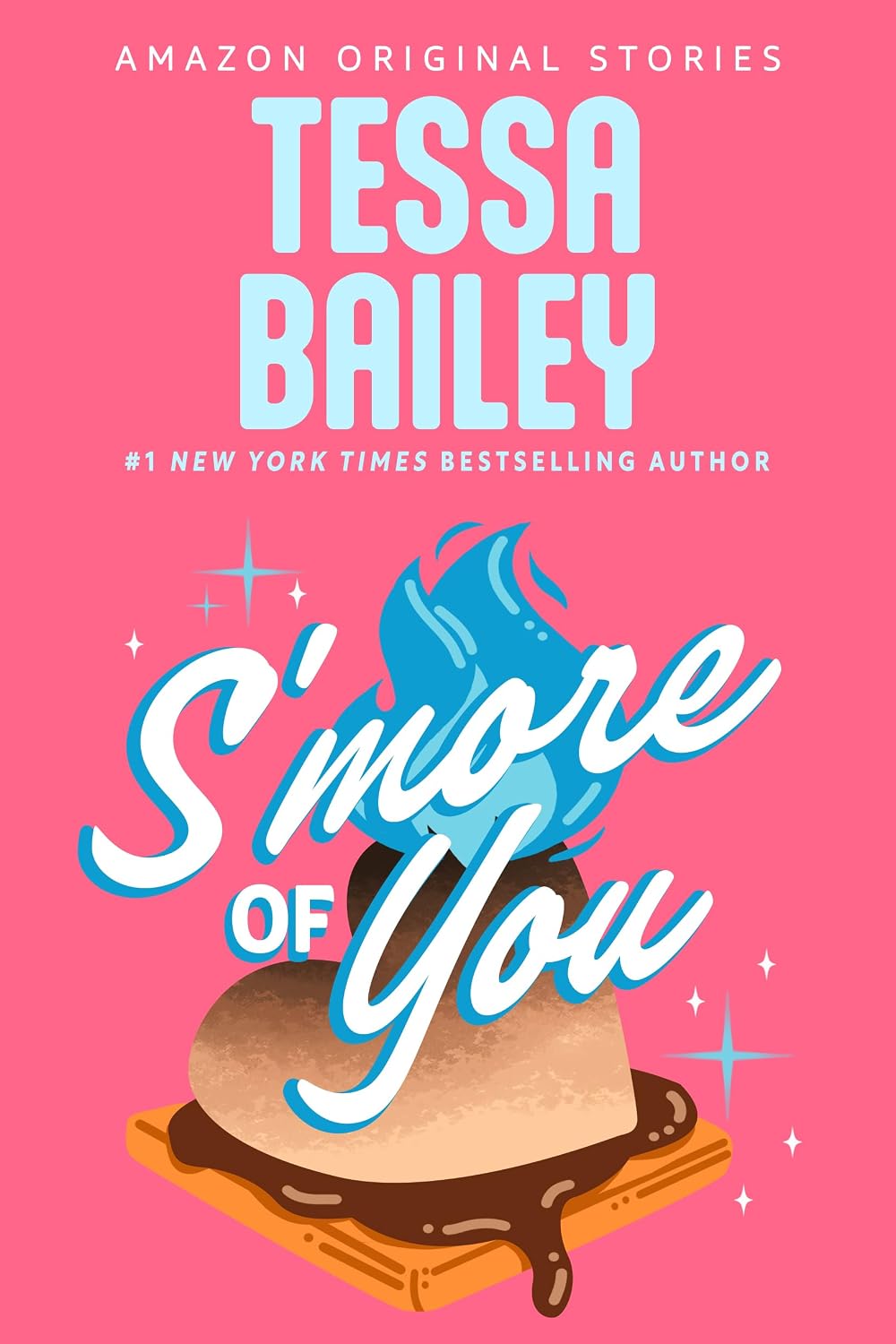 S'more of You by Tessa Bailey