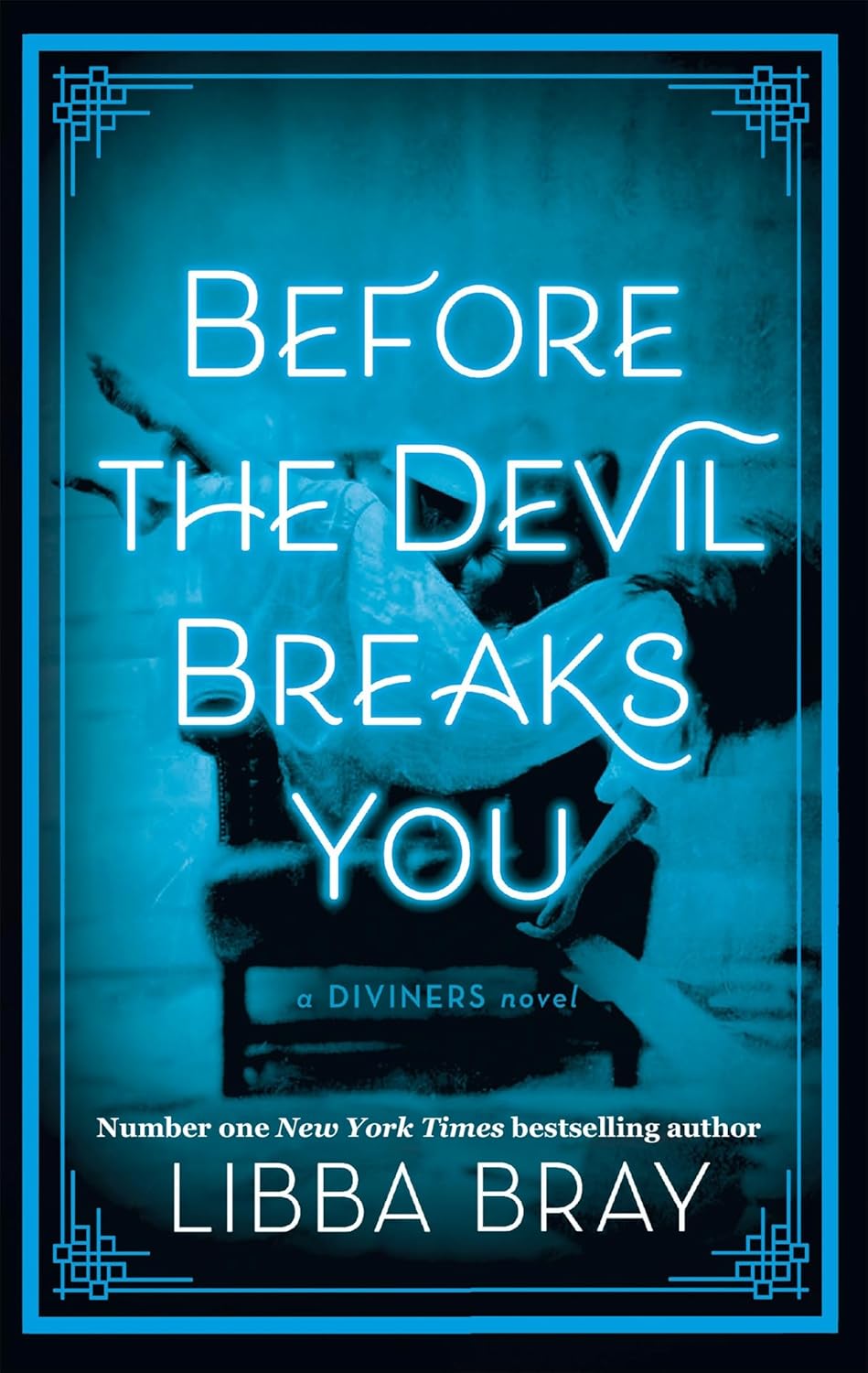 Before the Devil Breaks You by Libba Bray