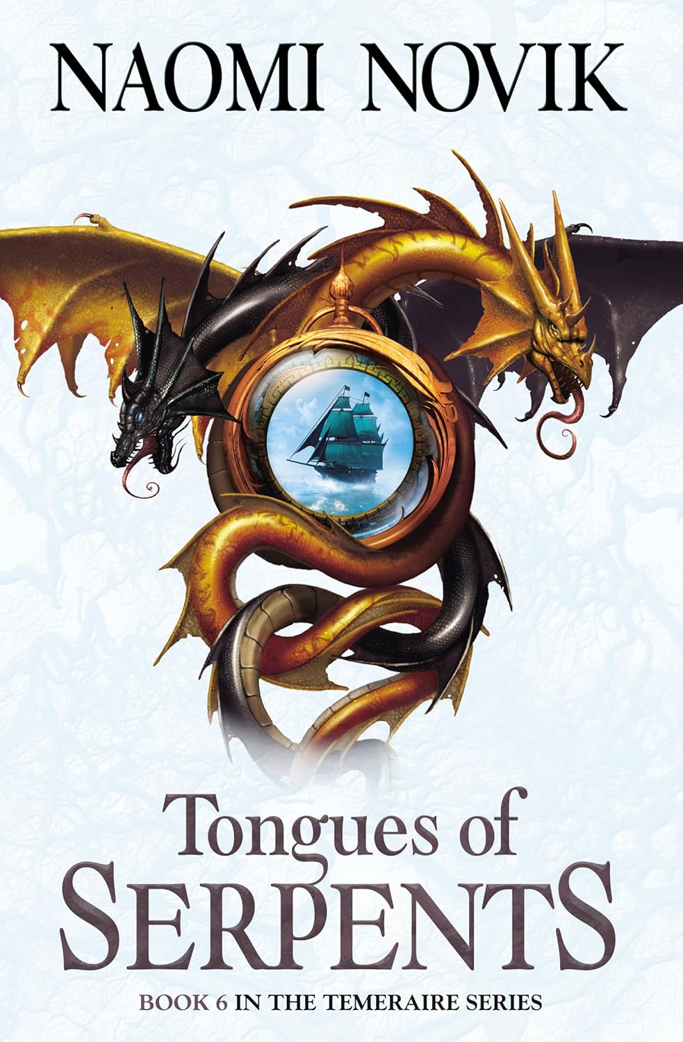 Tongues of Serpents by Naomi Novik
