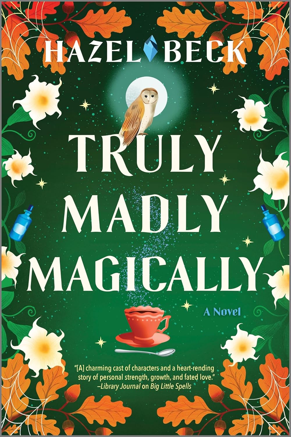 Truly Madly Magically by Hazel Beck
