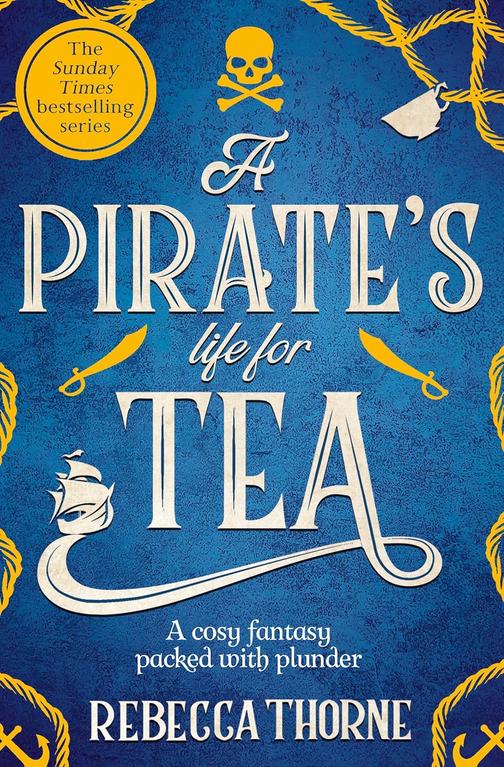 A Pirate's Life for Tea by Rebecca Thorne
