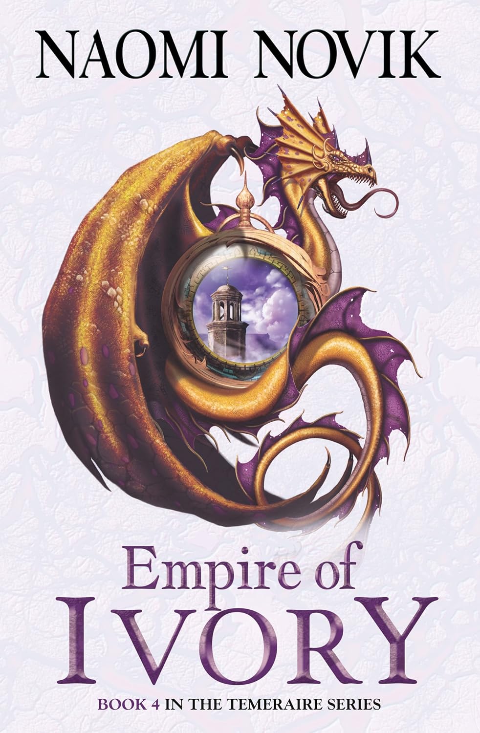 Empire of Ivory by Naomi Novik