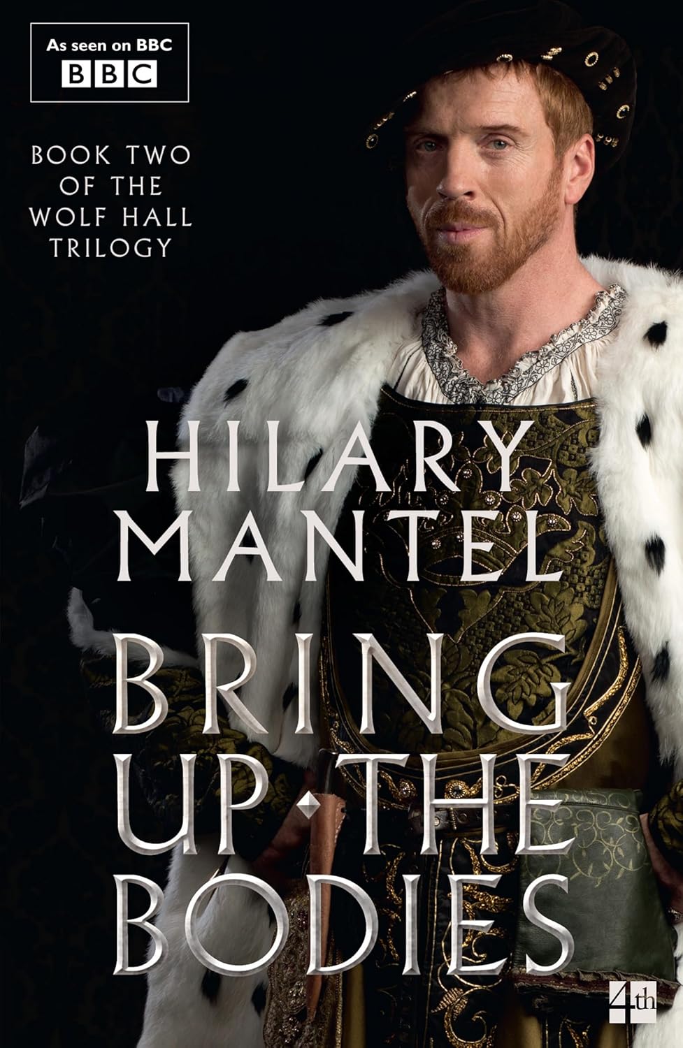 Bring Up the Bodies by Hilary Mantel