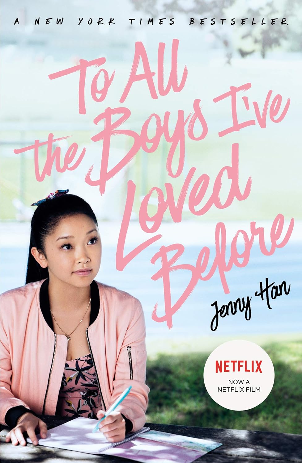 To All the Boys I’ve Loved Before by Jenny Han