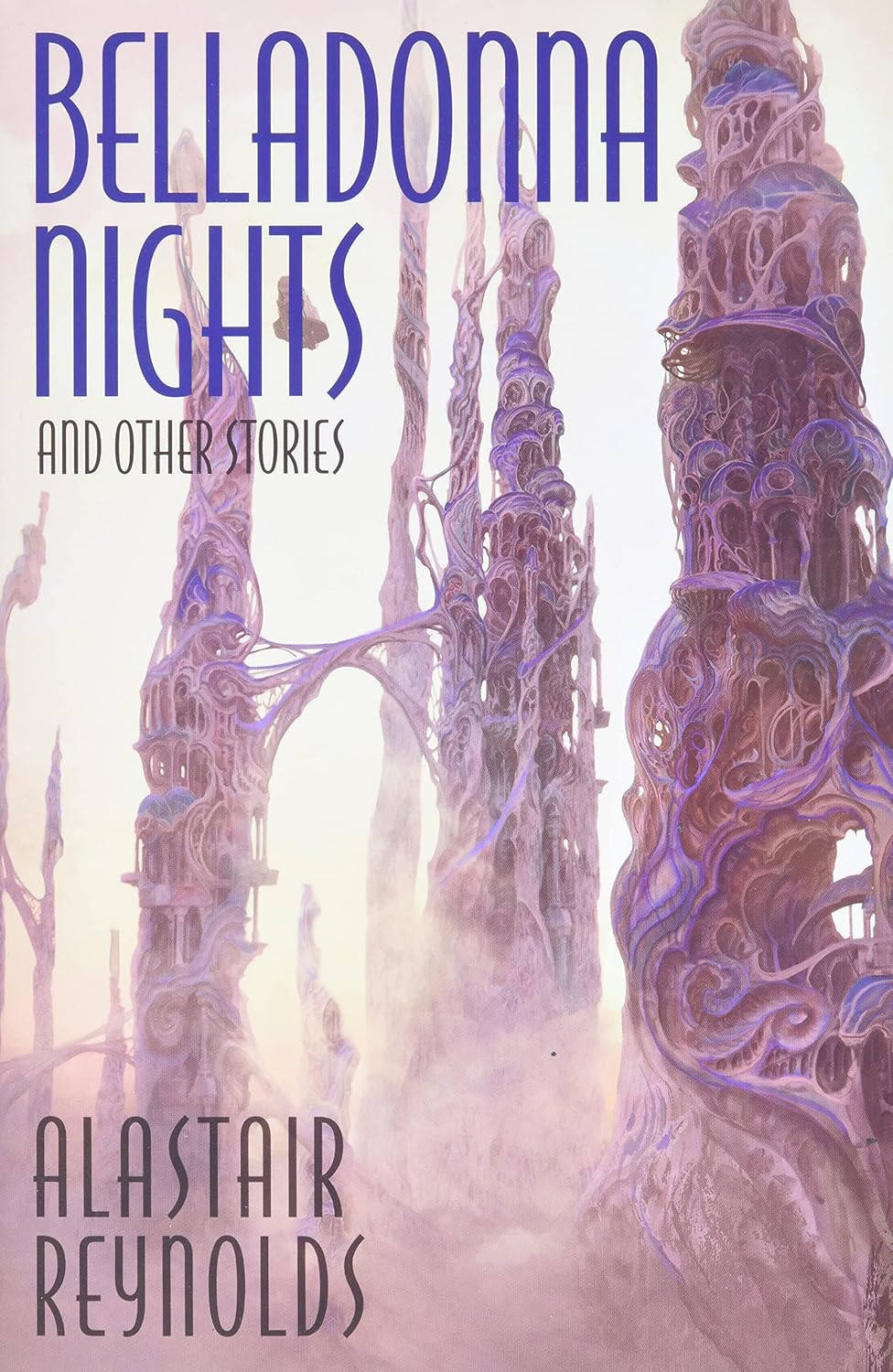 Belladonna Nights and Other Stories by Alastair Reynolds