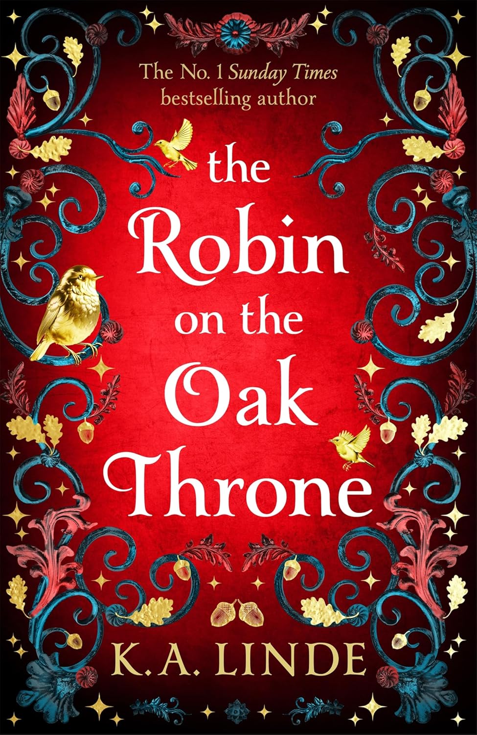The Robin on the Oak Throne by K. A. Linde