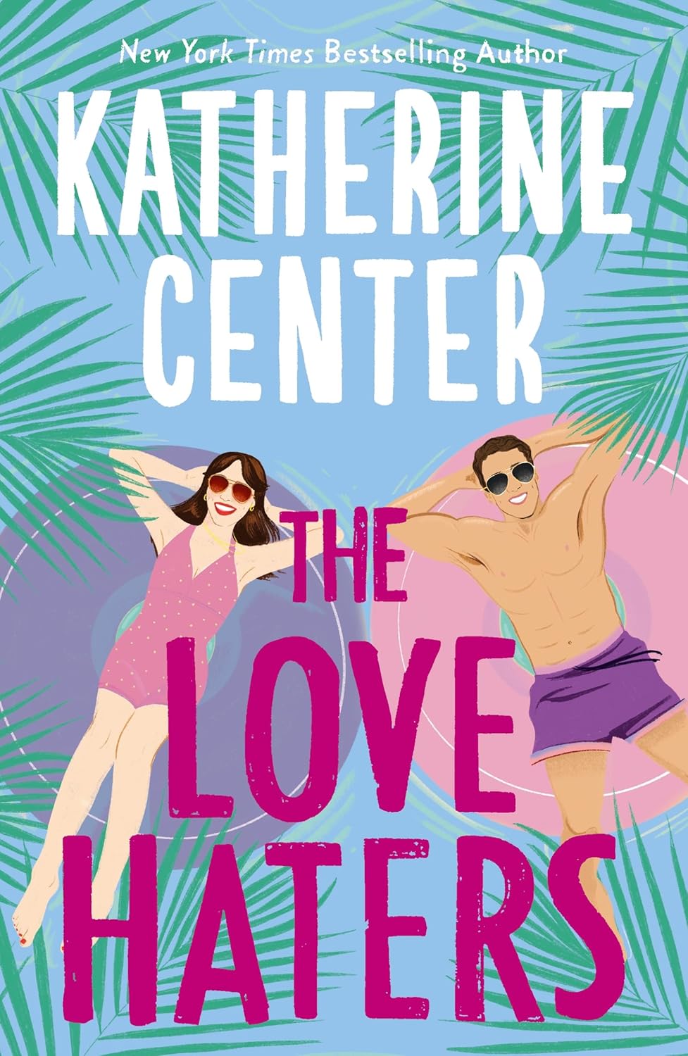 The Love Haters by Katherine Center