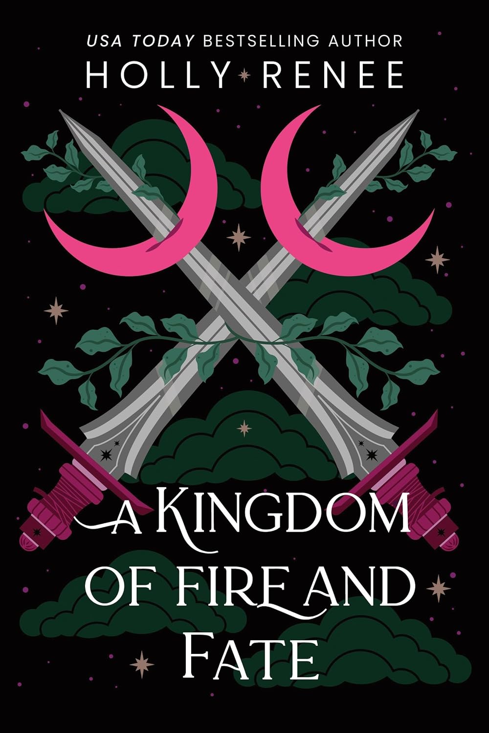 A Kingdom of Fire and Fate by Holly Renee