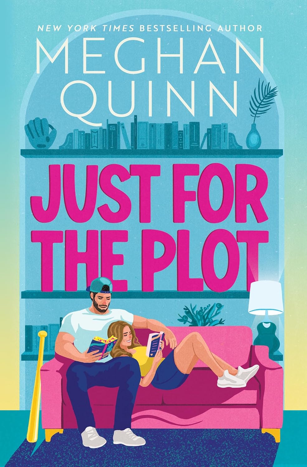 Just for the Plot by Meghan Quinn
