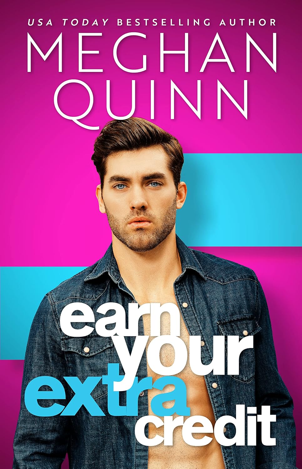 Earn Your Extra Credit by Meghan Quinn