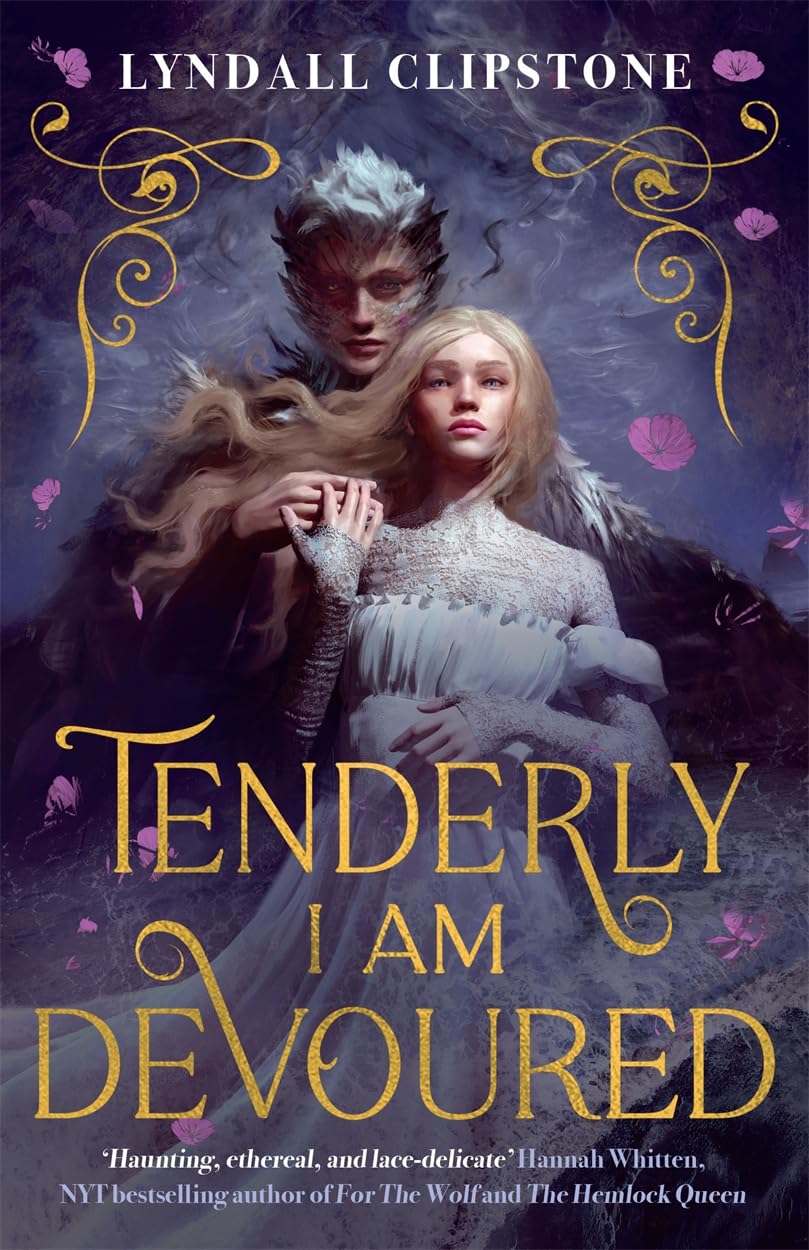 Tenderly, I Am Devoured by Lyndall Clipstone