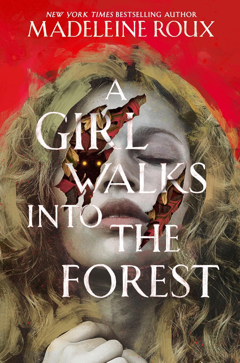 A Girl Walks into the Forest by Madeleine Roux