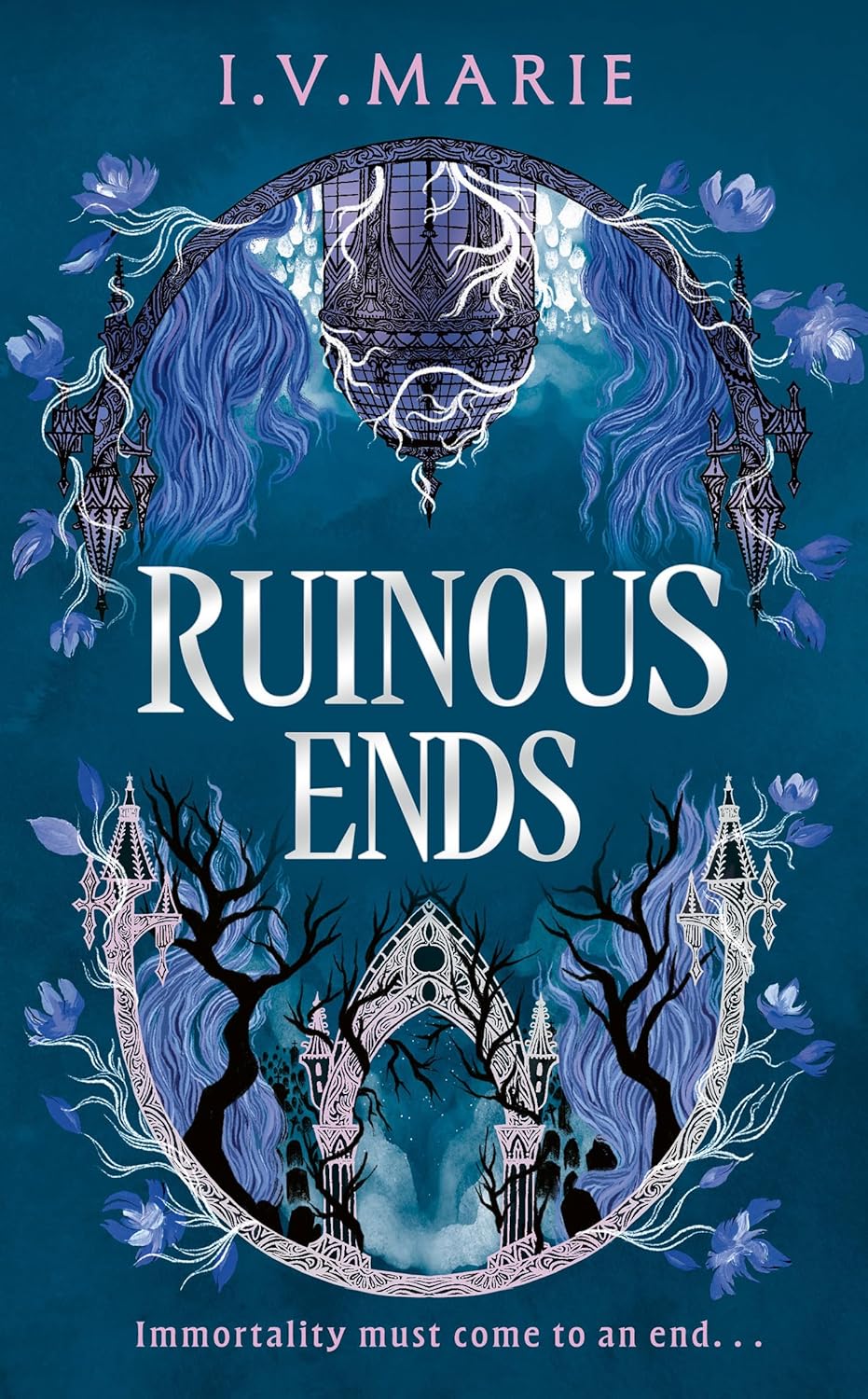Ruinous Ends by I.V. Marie