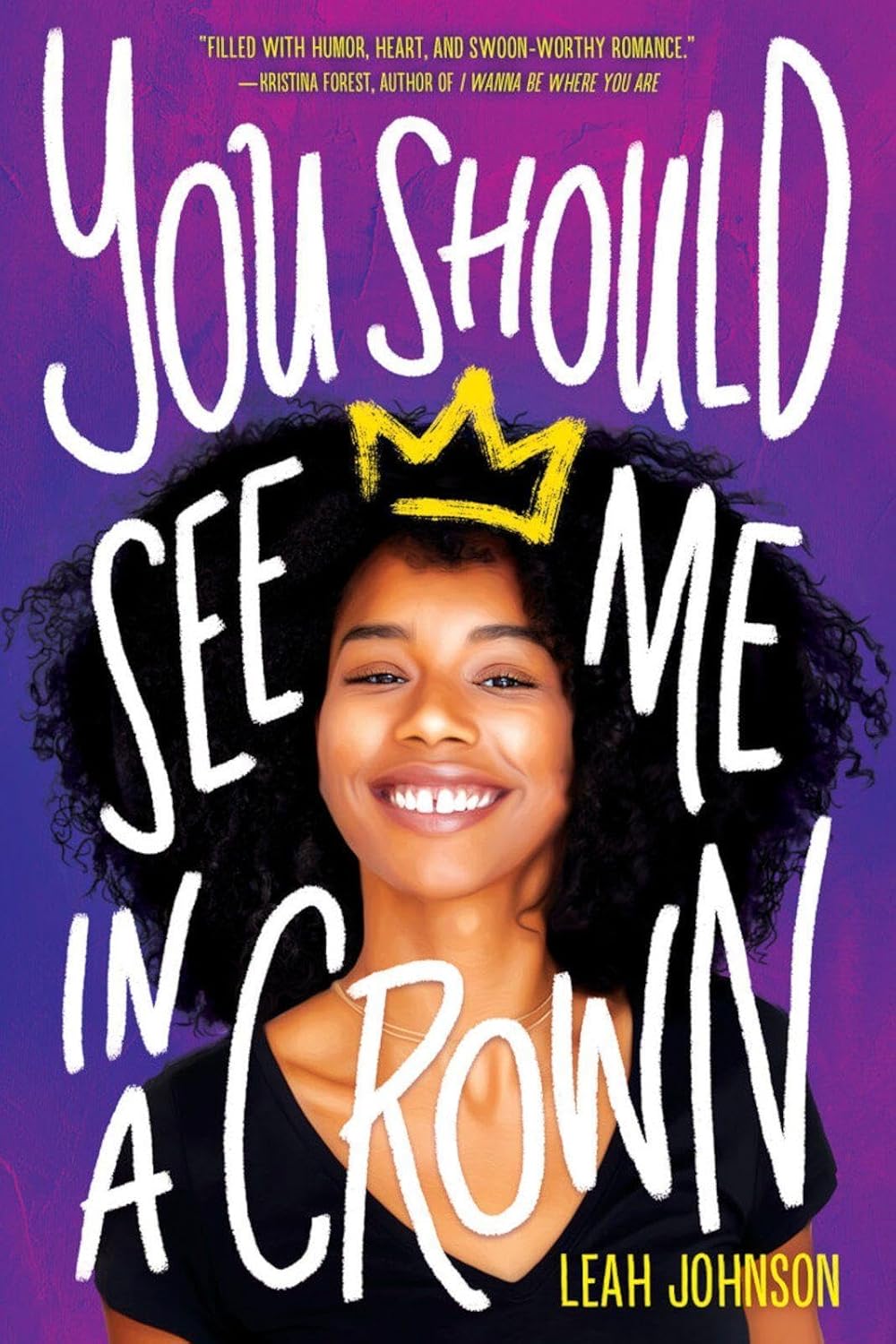 You Should See Me in a Crown by Leah Johnson