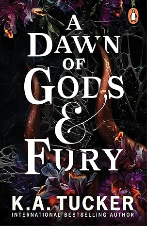 A Dawn of Gods & Fury by K.A. Tucker